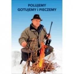 POLUJEMY GOTUJEMY I PIECZEMY - TADEUSZ MIRCZEWSKI Wybór klientów