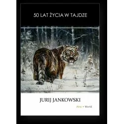 50 LAT ŻYCIA W TAJDZE - JURIJ JANKOWSKI Dodaj do koszyka
