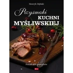 PRZYSMAKI KUCHNI MYŚLIWSKIEJ - HENRYK DĘBSKI Super okazja