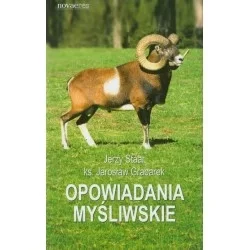 Oferta limitowana OPOWIADANIA MYŚLIWSKIE - JERZY STAAR