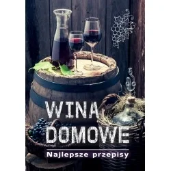 Zamów teraz WINA DOMOWE NAJLEPSZE PRZEPISY - ŁUKASZ FIEDORUK