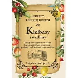Dostępne od ręki KIEŁBASY I WĘDLINY - SEKRETY POLSKIEJ KUCHNI