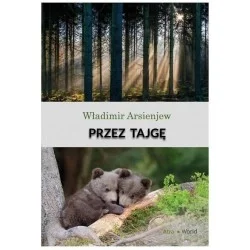 Oferta limitowana PRZEZ TAJGĘ - WŁADIMIR ARSIENJEW