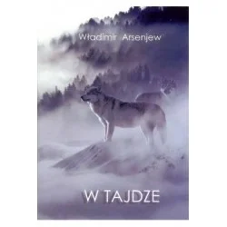 W TAJDZE - ARSENJEW WŁADIM Ograniczona ilość